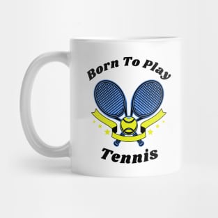 US Open Born To Play Tennis Mug